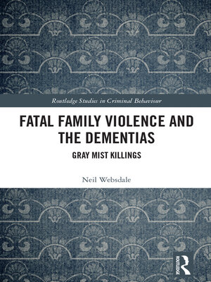 cover image of Fatal Family Violence and the Dementias